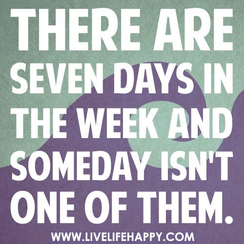 Someday – What Day Of The&nbsp;Week?