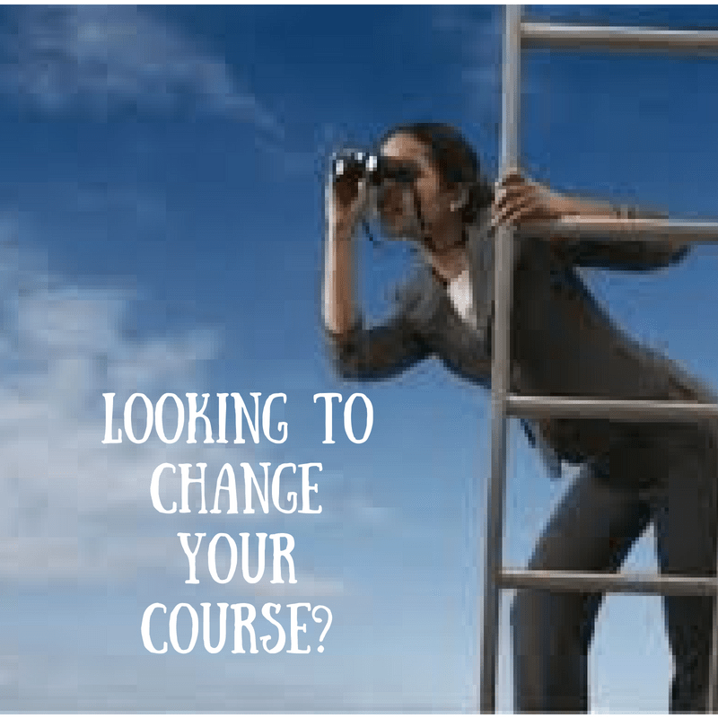 Want To Change Your Course? Here’s How To Create a Better Outcome&nbsp;Now!