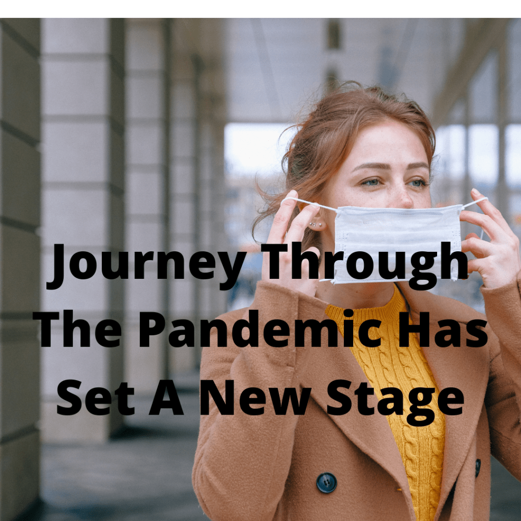 Journey Through The Pandemic Has Set A New&nbsp;Stage