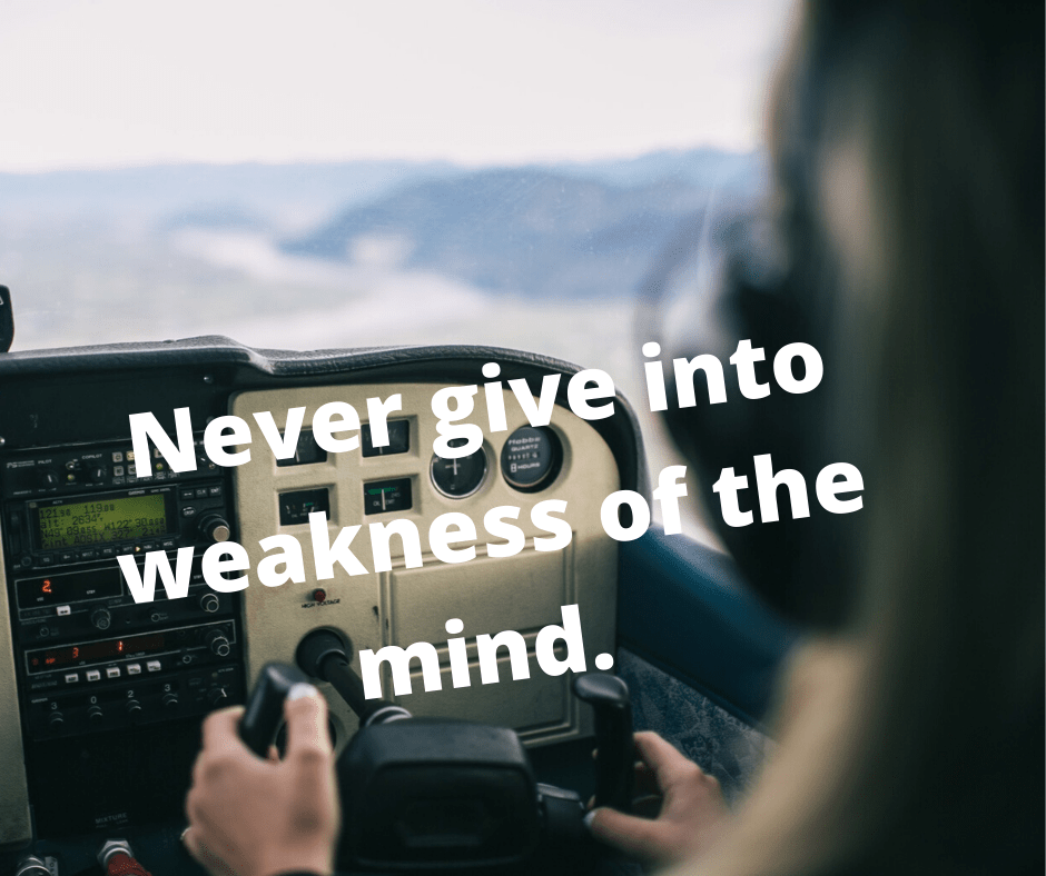 Never Give Into Weakness of The&nbsp;Mind