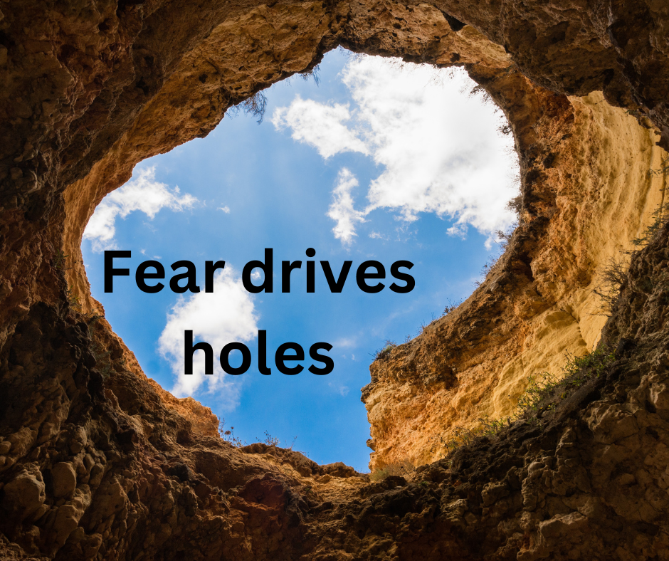 Fear drives holes In your chapters