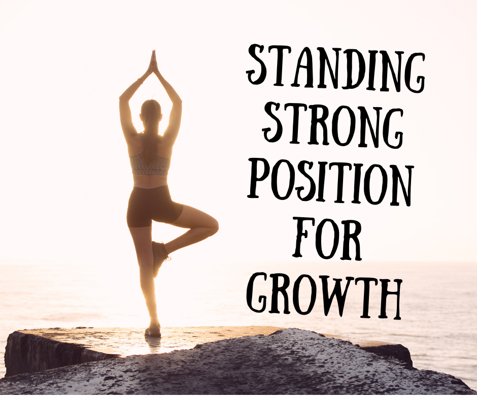 Stanfding Strong Standing Strong Position for Growth – Sandy's Mindset Ideas
