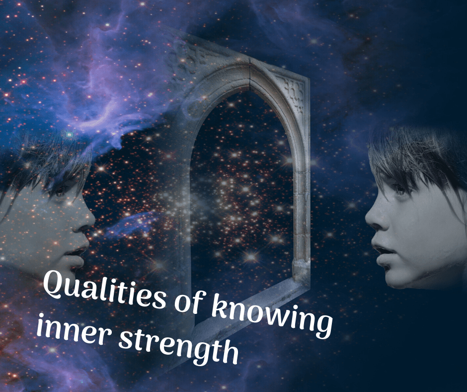 Qualities of Knowing Inner&nbsp;Strength