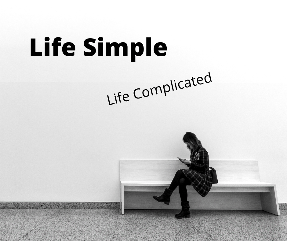 Life Simple Life&nbsp;Complicated