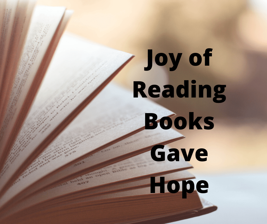 Joy of Reading Books Gave&nbsp;Hope